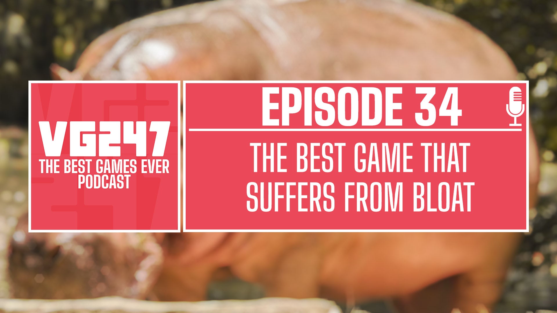 VG247's The Best Games Ever Podcast – Ep.34: The best game that suffers from bloating